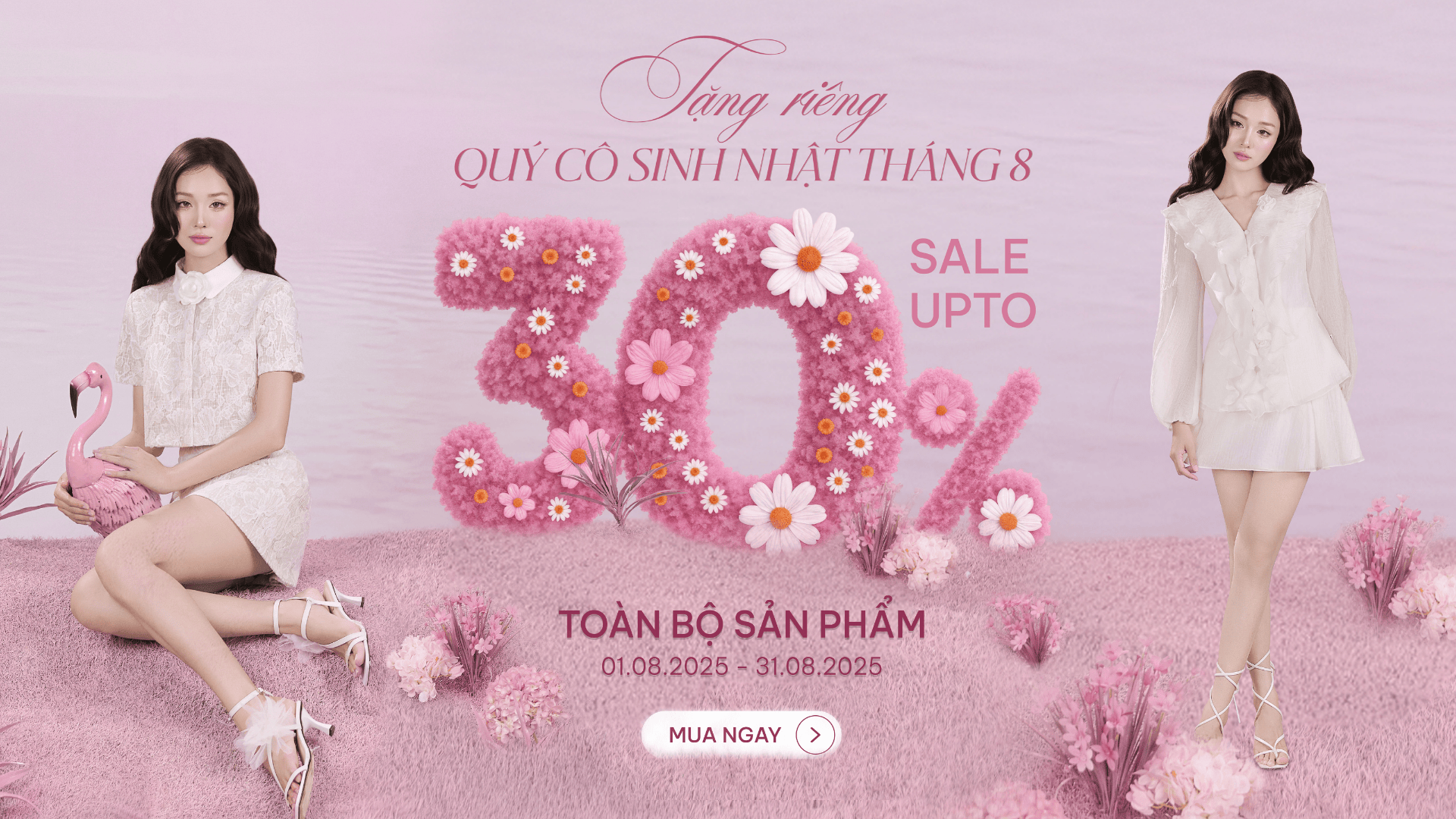 ƯU ĐÃI TỚI 30% MỪNG SINH NHẬT KHÁCH HÀNG THÁNG 08